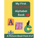 My First Collection Alphabet Book: Learning For Kids