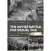 The Soviet Battle for Berlin, 1945
