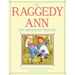 The Raggedy Ann 100th Anniversary Treasury: How Raggedy Ann Got Her Candy Heart; Raggedy Ann and Rags; Raggedy Ann and Andy and the Camel with the Wri