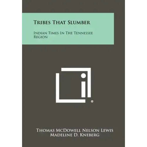 Tribes That Slumber: Indian Times In The Tennessee Region