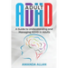 Adult ADHD: A Guide to Understanding and Managing ADHD in Adults