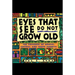 Eyes That See Do Not Grow Old: The Proverbs of Mexico, Central and South America