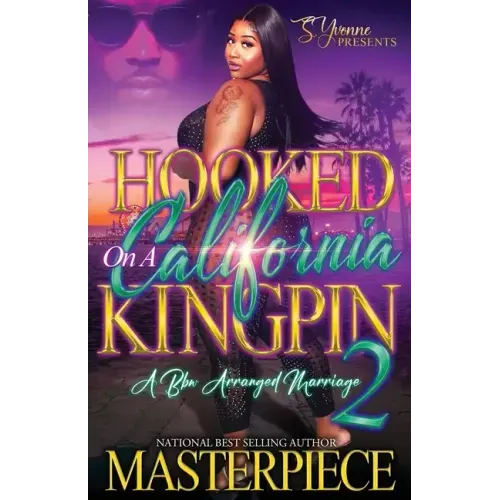 Hooked On A California Kingpin 2: A BBW Arranged Marriage