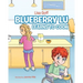 Blueberry Lu Learns to Cook