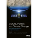 Culture, Politics and Climate Change: How Information Shapes our Common Future
