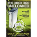 The Xbox 360 Uncloaked: The Real Story Behind Microsoft's Next-Generation Video Game Console