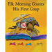 Elk Morning Counts His First Coup