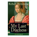 My Last Duchess (Unabridged): Dramatic Lyrics from One of the Most Important Victorian Poets and Playwrights, Regarded as a Sage and Philosopher-Poet,