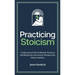 Practicing Stoicism: A Daily Journal with Meditation Practices, Self-Reflections and Ancient Wisdom from Marcus Aurelius