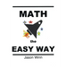 Math the Easy Way