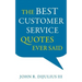 The Best Customer Service Quotes Ever Said