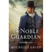 The Noble Guardian: Volume 3