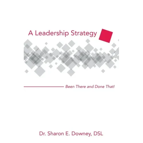 A Leadership Strategy: Been There and Done That!