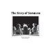 The Story of Someone