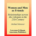 Women and Men As Friends: Relationships Across the Life Span in the 21st Century