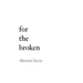 For The Broken
