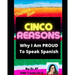 Cinco Reasons Why I am PROUD to Speak Spanish