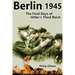 #Berlin45: The Final Days of the Third Reich