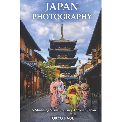 Japan Photobook 2023 Amazing & Stunning Pictures & Photos of Japan (by Tokyo Paul) II