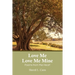 Love Me Love Me Mine: Poems from the heart