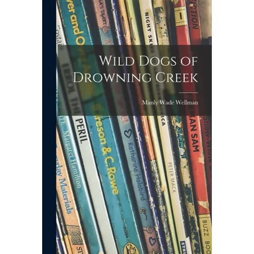 Wild Dogs of Drowning Creek