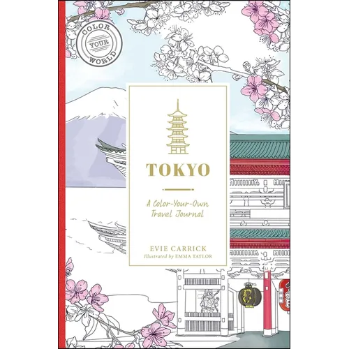 Tokyo: A Color-Your-Own Travel Journal