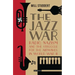 The Jazz War: Radio, Nazism and the Struggle for the Airwaves in World War II