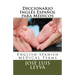 Diccionario Inglés Español para Médicos: English-Spanish MEDICAL Terms