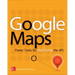 Google Maps: Power Tools for Maximizing the API