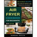 Air Fryer Cookbook For Beginners: Delicious Recipes For A Healthy Weight Loss (Including Glossary, Nutritional Facts, and Some Low Carb Recipes)