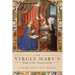 The Virgin Mary's Book at the Annunciation: Reading, Interpretation, and Devotion in Medieval England