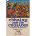 Chivalry and the Crusades: A History of the European Knights at War