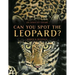 Can You Spot the Leopard?: An African Safari