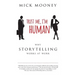 Trust Me I'm Human: Why Storytelling Works At Work