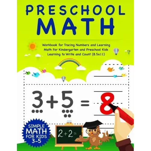 Preschool Math: Workbook For Tracing Numbers And Learning Math For Kindergarten And Preschool Kids Learning To Write and Count - Simpl