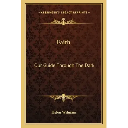 Faith: Our Guide Through the Dark