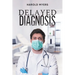 Delayed Diagnosis