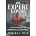 The Expert Expert: The Path to Prosperity and Prominence as an Expert Witness