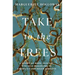 Take to the Trees: A Story of Hope, Science, and Self-Discovery in America's Imperiled Forests