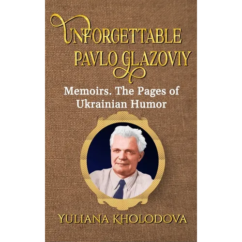 Unforgettable Pavlo Glazoviy