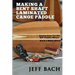 Making a Bent Shaft Laminated Canoe Paddle - Black and White version: Instructions for the DIY Paddle Maker