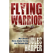 Flying Warrior: My Life as a Naval Aviator During the Vietnam War
