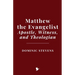 Matthew the Evangelist: Apostle, Witness, and Theologian