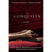 La Conquista: Una Novela