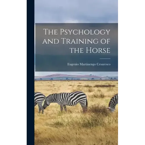 The Psychology and Training of the Horse