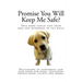 Promise You Will Keep Me Safe?: Dictionary of dangerous and safe food for dogs, including people food, plants and herbs
