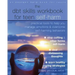 The Dbt Skills Workbook for Teen Self-Harm: Practical Tools to Help You Manage Emotions and Overcome Self-Harming Behaviors