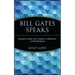 Bill Gates Speaks: Insight from the World's Greatest Entrepreneur