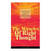 The Miracles of Right Thought (Unabridged): Unlock the Forces Within Yourself: How to Strangle Every Idea of Deficiency, Imperfection or Inferiority -