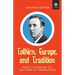 Tolkien, Europe, and Tradition: From Civilisation to the Dawn of Imagination